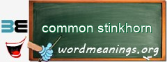 WordMeaning blackboard for common stinkhorn